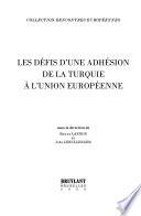 Les défis d'une adhésion de la Turquie à l'Union européenne