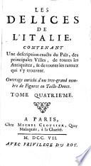Les delices de l'Italie contenant une description exacte du paı̈s ...&de toutes les raretez qui s'y trouvent [par les Sieurs de Rogissart&H***, i.e. l'abbé Havard]