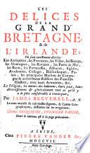 Les delices de la Grand Bretaghe, et de l'Irlande