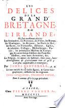 Les délices de la Grand' Bretagne, & de l'Irlande