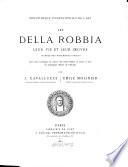 Les Della Robbia, leur vie et leur oeuvre