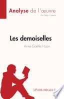 Les demoiselles d'Anne-Gaëlle Huon (Analyse de l'œuvre)
