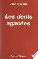 Les dents agacées