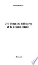 Les dépenses militaires et le désarmement