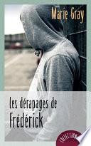 Les dérapages de Frédérick