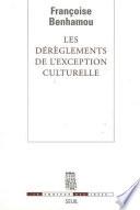 Les Dérèglements de l'exception culturelle. Plaidoyer pour une perspective européenne