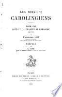 Les derniers Carolingiens, Lothaire, Louis V., Charles de Lorraine (954-991)