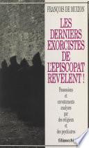 Les derniers exorcistes de l'épiscopat révèlent !
