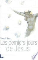Les derniers jours de Jésus
