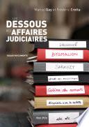 Les dessous des affaires judiciaires