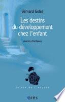 Les destins du développement chez l'enfant