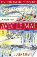 Les Détectives du Yorkshire - Tome 2 : Rendez-vous avec le mal