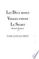 Les deux bossus ; Voyages d'hiver ; Le secret