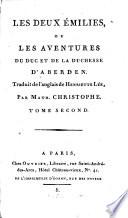 Les Deux Émilies, Ou Les Aventures Du Duc Et De La Duchesse D'Aberden