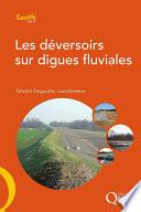 Les déversoirs sur les digues fluviales
