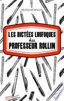Les Dictées loufoques du professeur Rollin