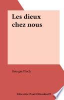 Les dieux chez nous