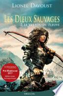 Les Dieux sauvages, tome 2 : Le Verrou du fleuve