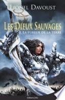 Les Dieux sauvages, tome 3 : La Fureur de la Terre