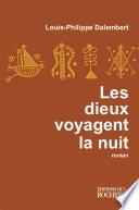 Les dieux voyagent la nuit