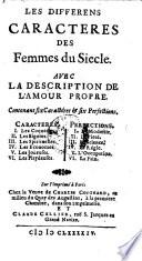 Les Differens Caracteres Des Femmes du Siecle ; Avec La Description De L'Amour Propre