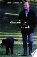 Les dimanches du président