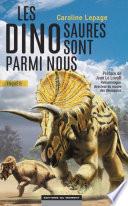 Les dinosaures sont parmi nous