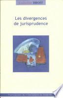 Les divergences de jurisprudence