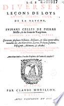 Les Diverses leçons de Loys Guyon, Dolois, sieur de la Nauche... suivans celles de Pierre Messie, & du Sieur de Vaupriuaz...