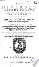 Les Diverses leçons de Loys Guyon, Dolois, sieur de La Nauche... suivans cellos de Pierre Messie, & du Sieur de Vaupriuaz...