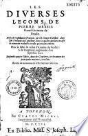 Les diverses leçons... mises de Castillan en François par Cl. Gruget parisient ? ... avec sept dialogues de l'auteur dont les quatre derniers ont esté de nouveau traduicts en ceste quatriesme édition, plus la suite de celles d'Antoine du Verdier...