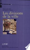 Les divisions de la ville.