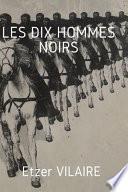 Les Dix Hommes Noirs