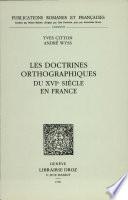 Les doctrines orthographiques du XVIe siècle en France