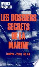 Les dossiers secrets de la marine