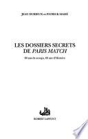 Les dossiers secrets de Paris Match