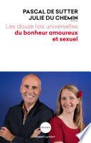 Les Douze Lois universelles du bonheur amoureux et sexuel