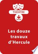 Les douze travaux d'Hercule (dès 8 ans)