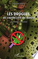 Les drogues, de l'autre côté du miroir