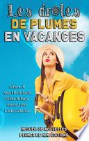 Les drôles de plumes en vacances