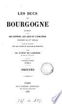Les ducs de Bourgogne, études sur les lettres, les arts et l'industrie pendant le xve siècle