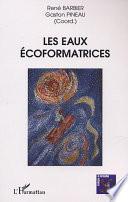 Les eaux écoformatrices
