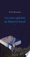 Les Eaux glacées du Belomorkanal