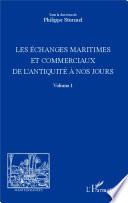 Les échanges maritimes et commerciaux de l'Antiquité à nos jours -