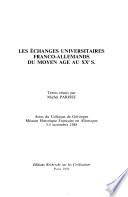 Les Echanges universitaires franco-allemands du Moyen Age au XXe S.