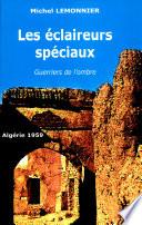 Les éclaireurs spéciaux, guerriers de l'ombre