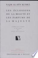 Les éclosions de la beauté et les parfums de la majesté