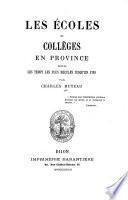 Les écoles et collèges en provence depuis les temps les plus reculés jusqu'en 1789