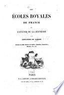 Les écoles royales de France ou l'avenir de la jeunesse