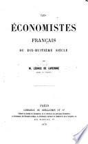 Les Économistes Français du dix-huitième siècle